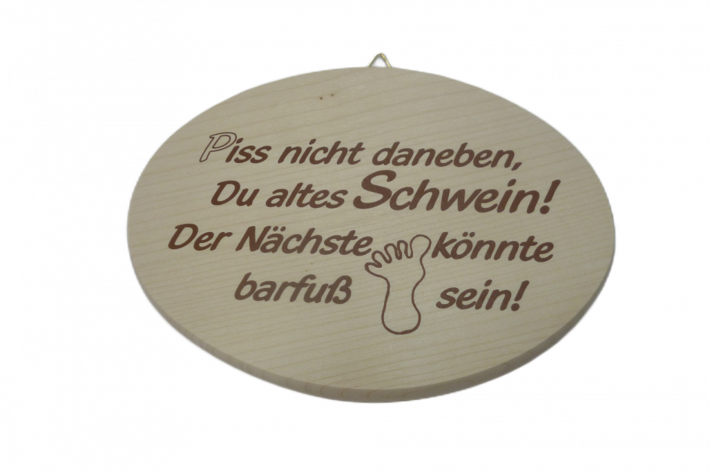Spruchbrett: Piss nicht daneben