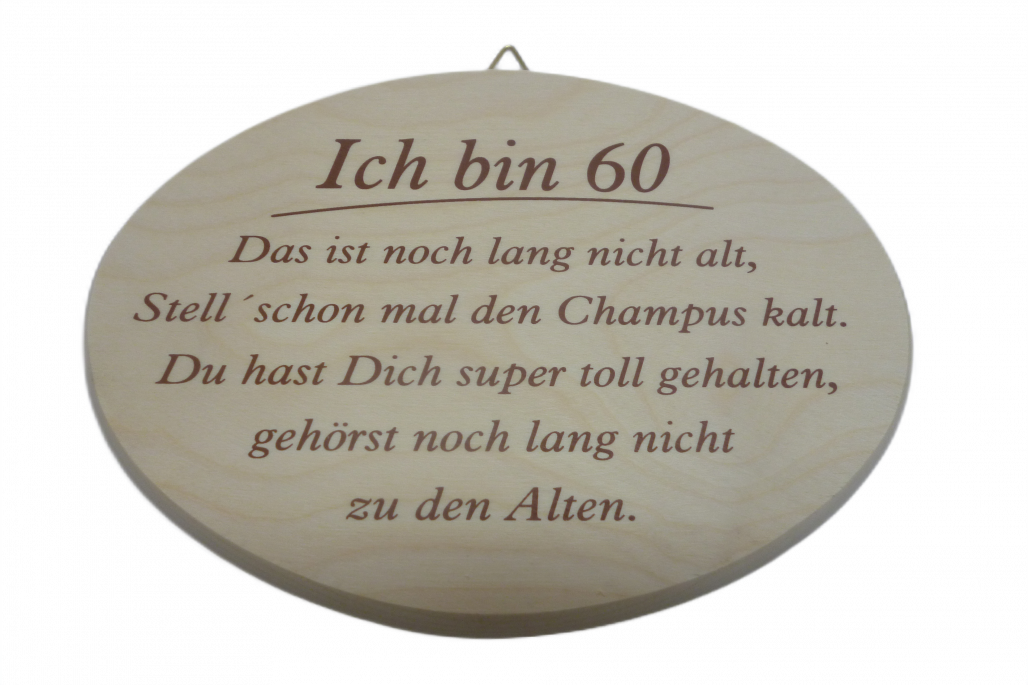 Spruchbrett: Ich bin 60